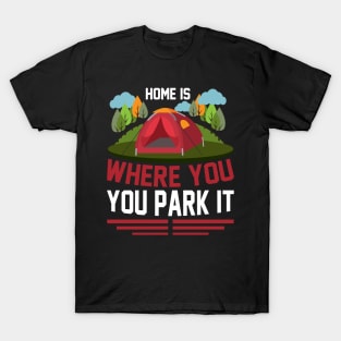 Home Is Where You Park It T Shirt For Women Men T-Shirt